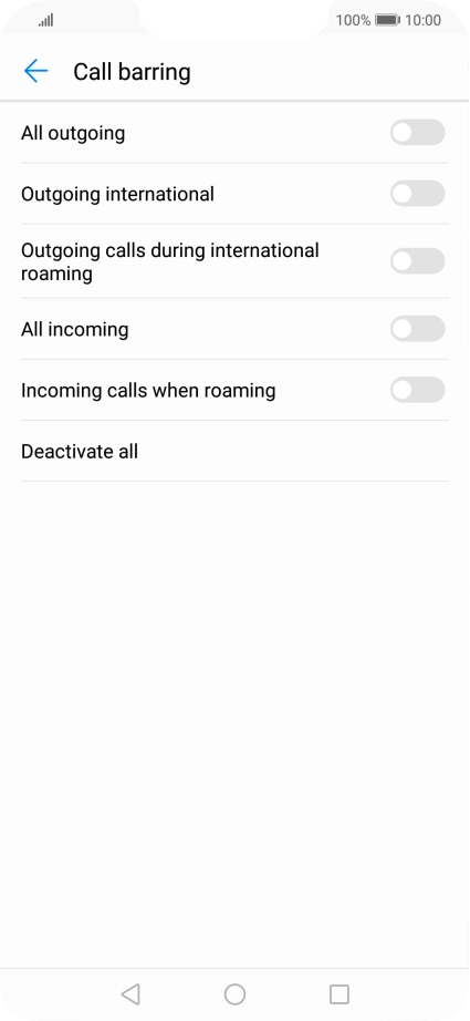 Press the indicator next to the required barring type to turn the function on or off. Press the indicator next to the required barring type to turn the function on or off.