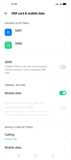 Press the required SIM. Press the required SIM.