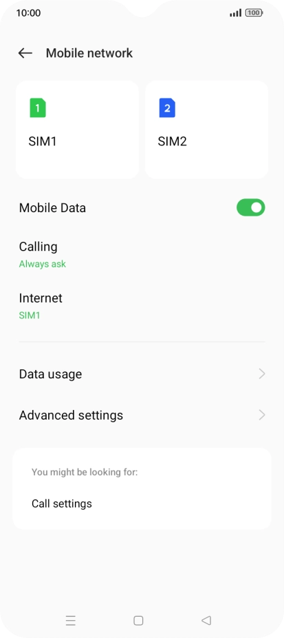 Press the required SIM. Press the required SIM.