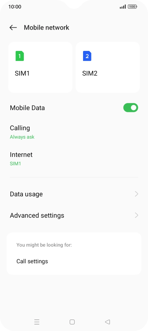 Press the required SIM. Press the required SIM.