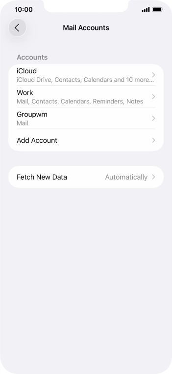 Press the name of the email account you've just set up. Press the name of the email account you've just set up.