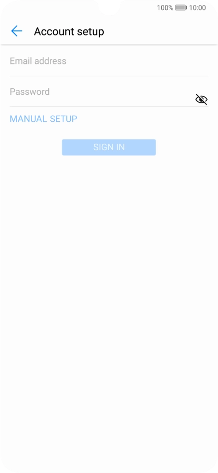 Press Email address and key in your email address. Press Email address and key in your email address.