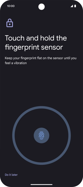 Follow the instructions on the screen to create the phone lock code using your fingerprint. Follow the instructions on the screen to create the phone lock code using your fingerprint.