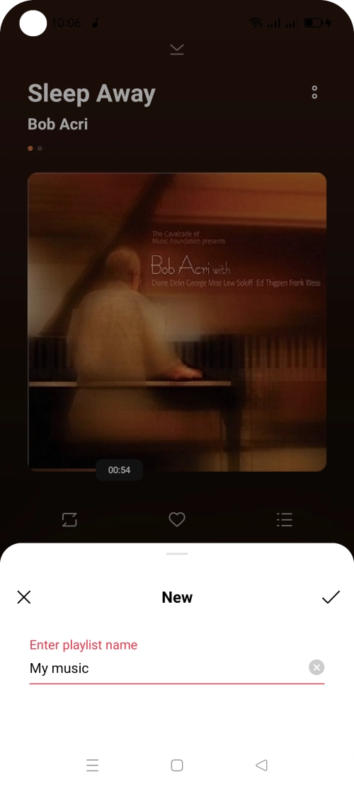 Key in the required name for the playlist and press the confirm icon. Key in the required name for the playlist and press the confirm icon.