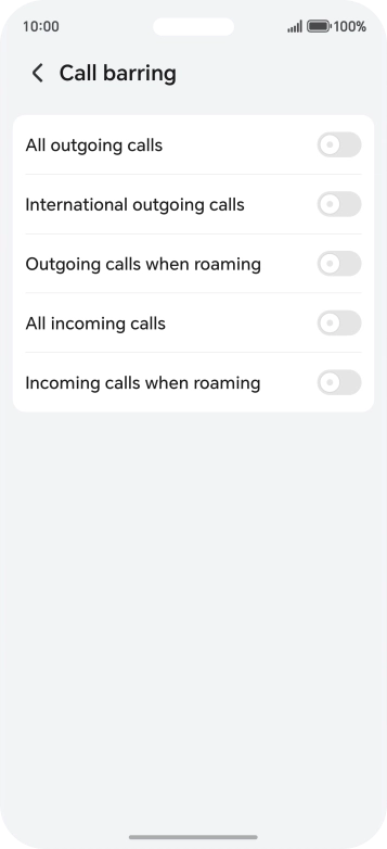 Press the indicator next to the required barring type to turn the function on or off. Press the indicator next to the required barring type to turn the function on or off.