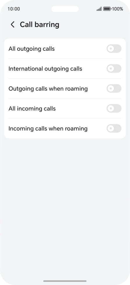 Press the indicator next to the required barring type to turn the function on or off. Press the indicator next to the required barring type to turn the function on or off.
