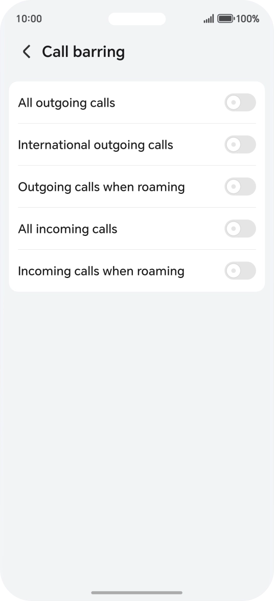 Press the indicator next to the required barring type to turn the function on or off. Press the indicator next to the required barring type to turn the function on or off.