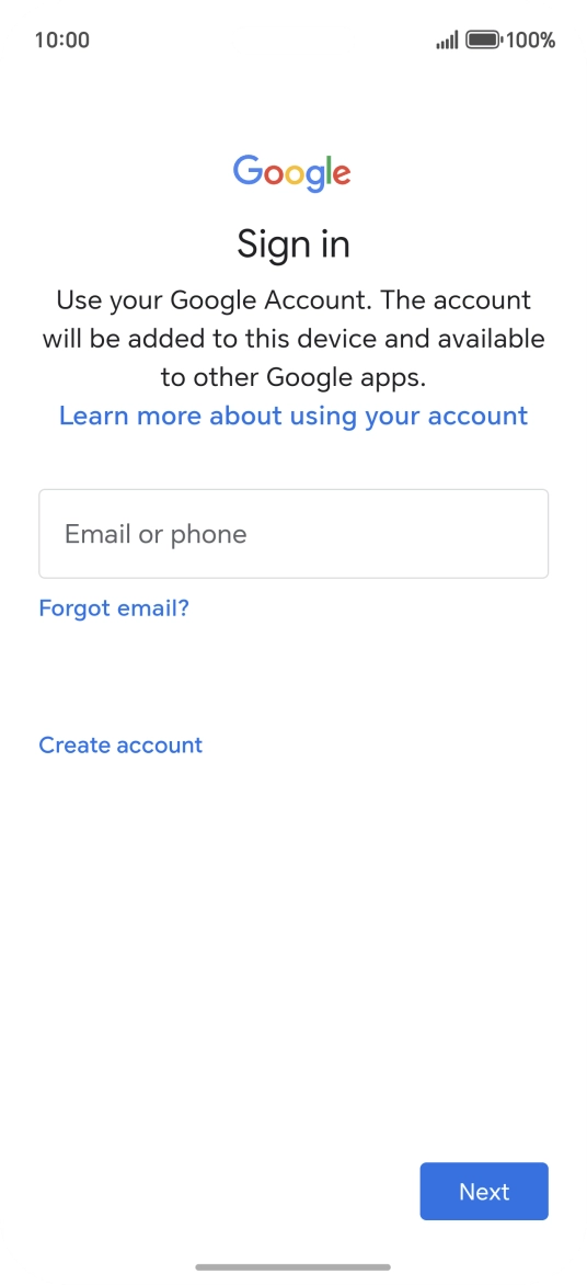 If you don't have a Google account, press Create account and follow the instructions on the screen to create an account. If you don't have a Google account, press Create account and follow the instructions on the screen to create an account.