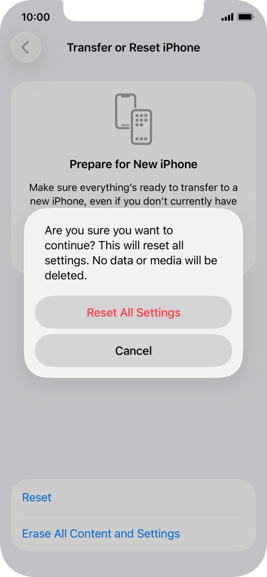 Press Reset All Settings. Wait a moment while the factory default settings are restored. Follow the instructions on the screen to set up your phone and prepare it for use. Press Reset All Settings. Wait a moment while the factory default settings are restored. Follow the instructions on the screen to set up your phone and prepare it for use.