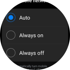 Press the required setting for mobile data usage. Press the required setting for mobile data usage.