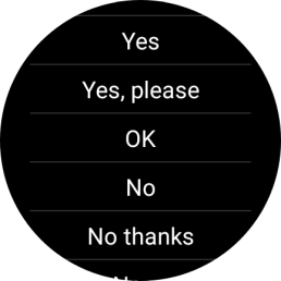 Press the required reply. Press the required reply.