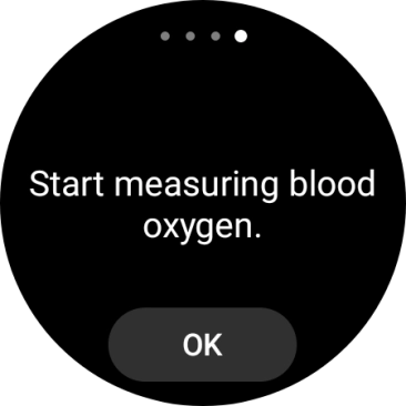 Press OK and wait while your smartwatch measures your blood oxygen level. Press OK and wait while your smartwatch measures your blood oxygen level.
