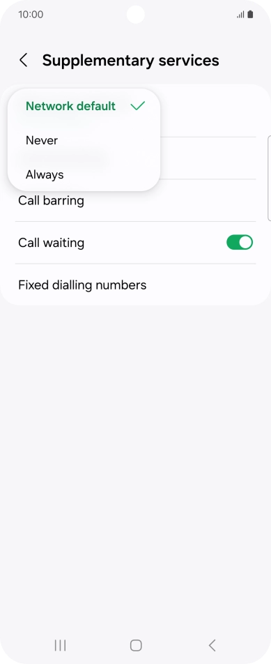 Press Always to turn on caller identification. Press Always to turn on caller identification.