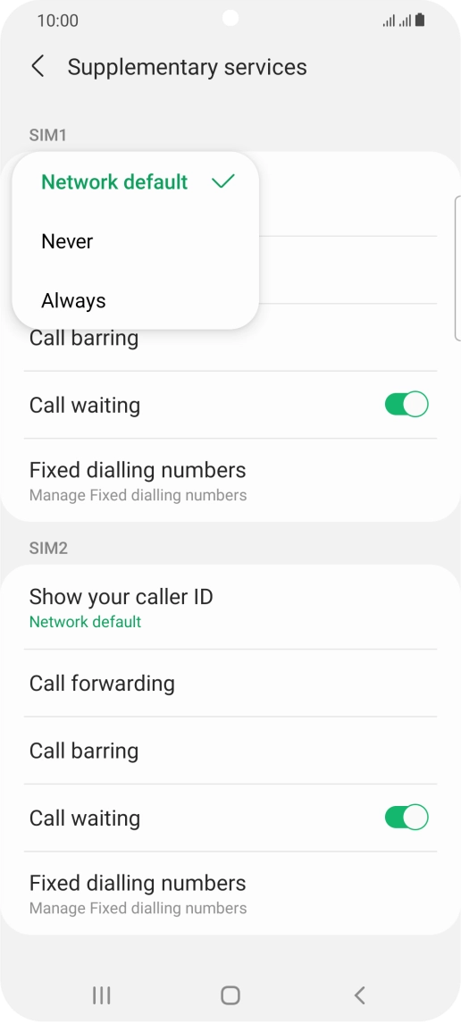 Press Always to turn on caller identification. Press Always to turn on caller identification.