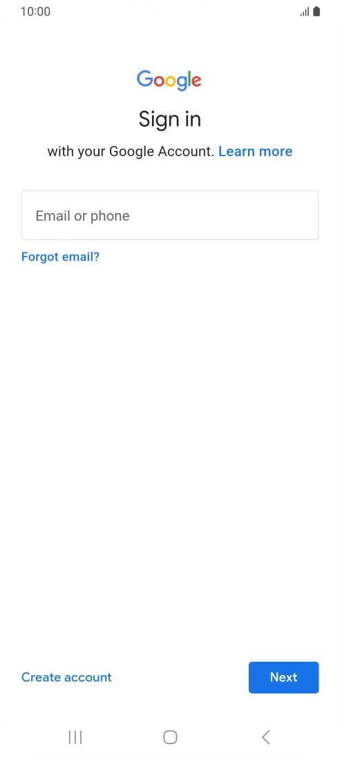 If you don't have a Google account, press Create account and follow the instructions on the screen to create an account. If you don't have a Google account, press Create account and follow the instructions on the screen to create an account.