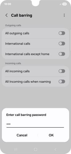 Key in your barring password and press OK. Key in your barring password and press OK.