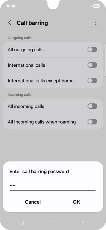 Key in your barring password and press OK. Key in your barring password and press OK.