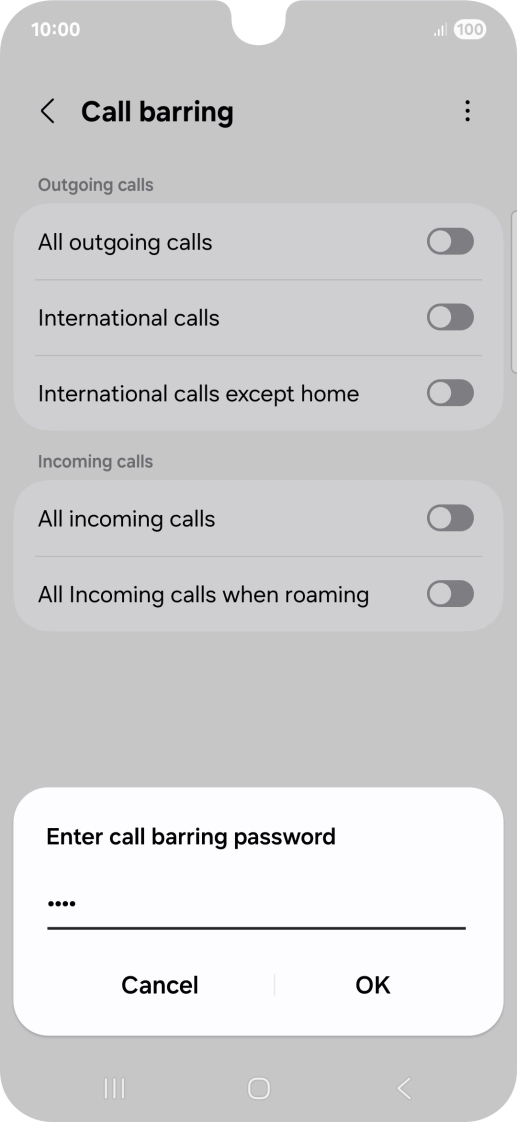 Key in your barring password and press OK. Key in your barring password and press OK.