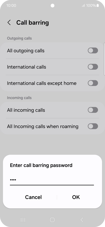 Key in your barring password and press OK. Key in your barring password and press OK.