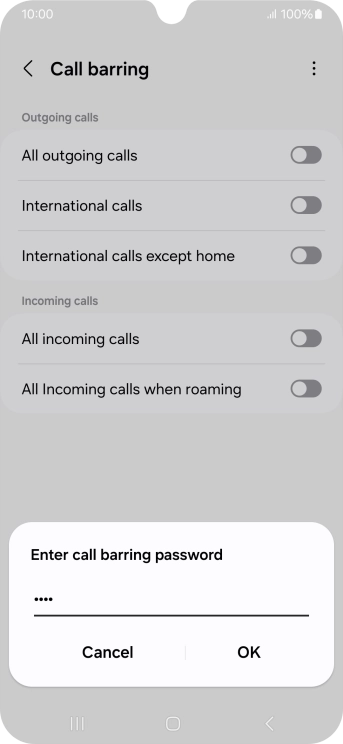 Key in your barring password and press OK. Key in your barring password and press OK.