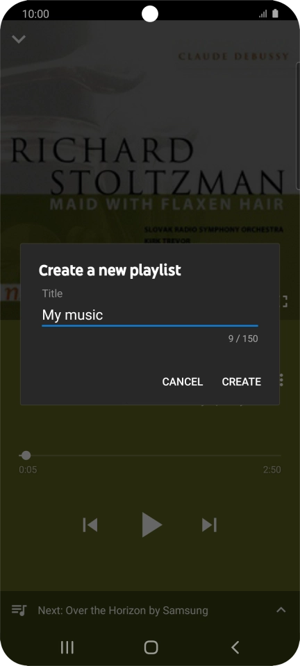 Key in a name for the playlist and press CREATE. Key in a name for the playlist and press CREATE.