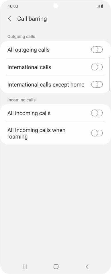 Press the indicator next to the required barring type to turn the function on or off. Press the indicator next to the required barring type to turn the function on or off.