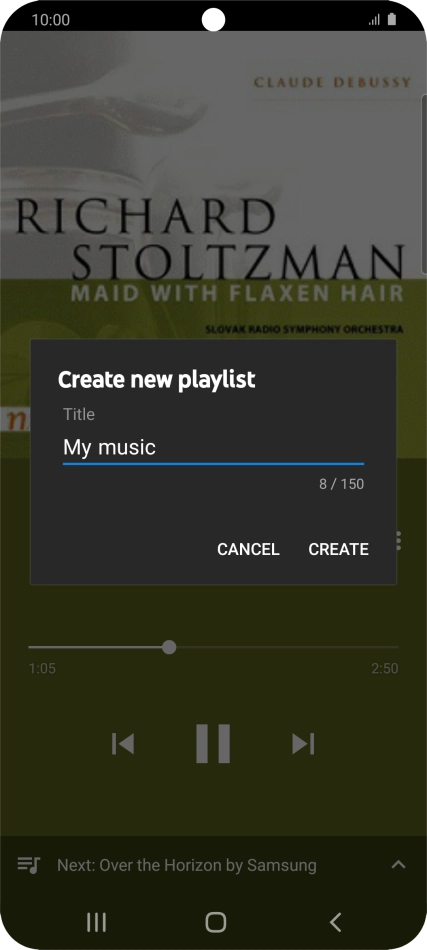 Key in a name for the playlist and press CREATE. Key in a name for the playlist and press CREATE.