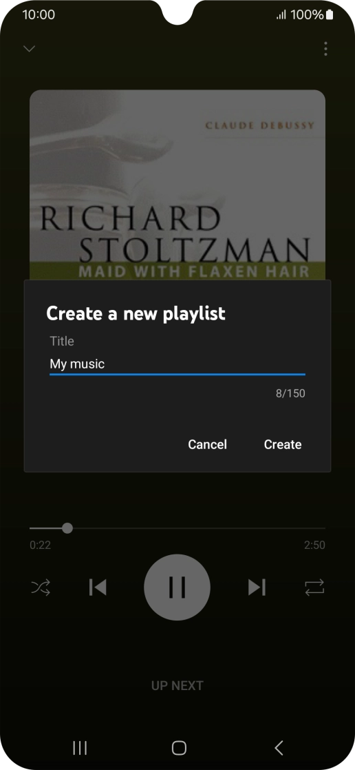 Key in a name for the playlist and press Create. Key in a name for the playlist and press Create.