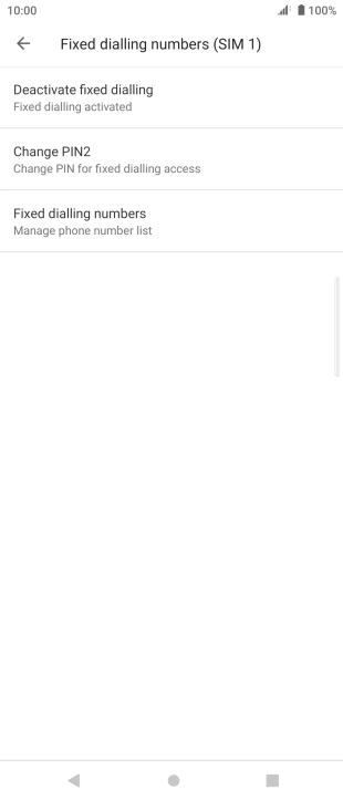 Press Deactivate fixed dialling to turn off fixed dialling. Press Deactivate fixed dialling to turn off fixed dialling.