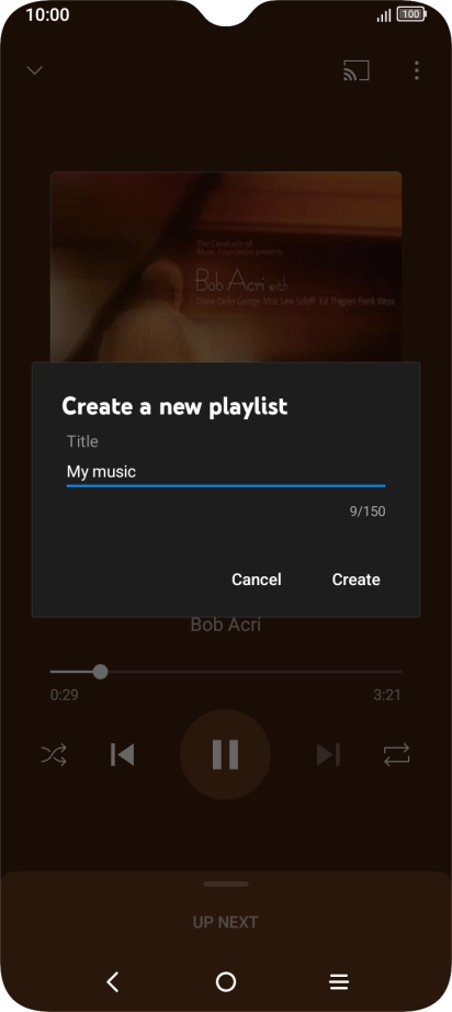 Key in a name for the playlist and press Create. Key in a name for the playlist and press Create.