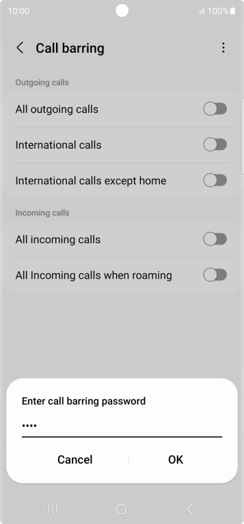 Key in your barring password and press OK. Key in your barring password and press OK.