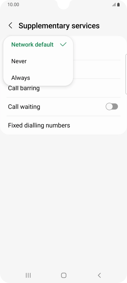 Press Always to turn on caller identification. Press Always to turn on caller identification.