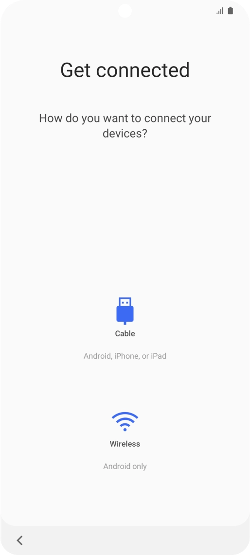 Press the required transfer method and follow the instructions on the screen to transfer content from another phone. Press the required transfer method and follow the instructions on the screen to transfer content from another phone.