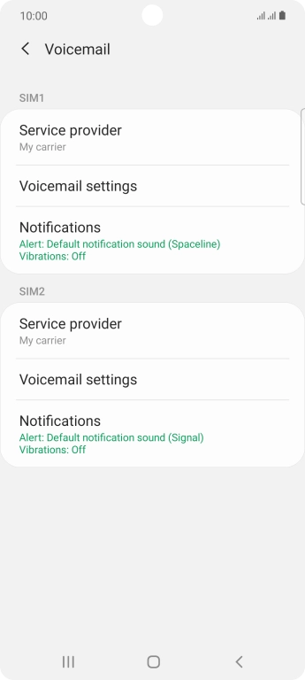Press Voicemail settings below the required SIM. Press Voicemail settings below the required SIM.