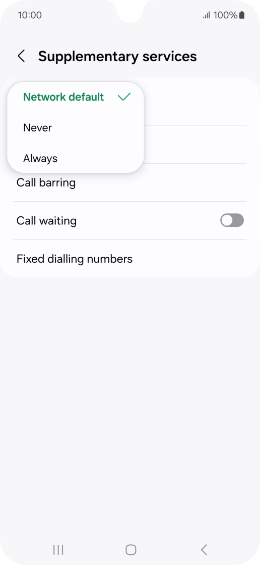 Press Always to turn on caller identification. Press Always to turn on caller identification.