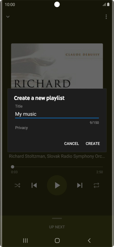 Key in a name for the playlist and press CREATE. Key in a name for the playlist and press CREATE.