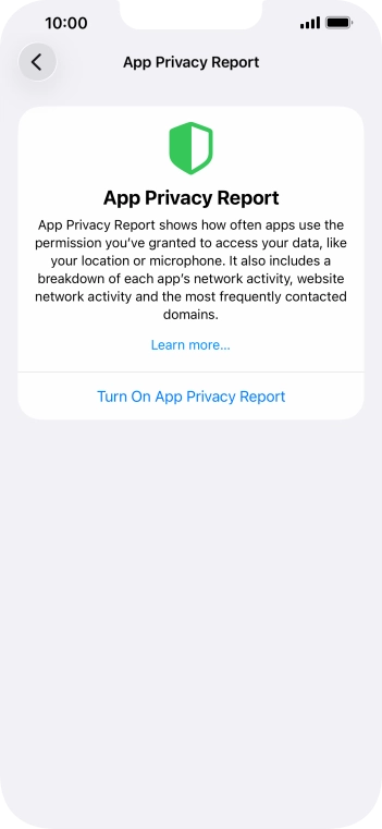 Press Turn On App Privacy Report to turn on the function. Press Turn On App Privacy Report to turn on the function.