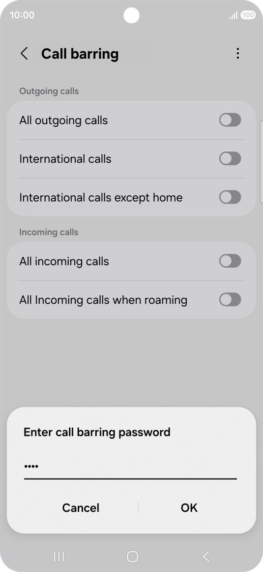 Key in your barring password and press OK. Key in your barring password and press OK.