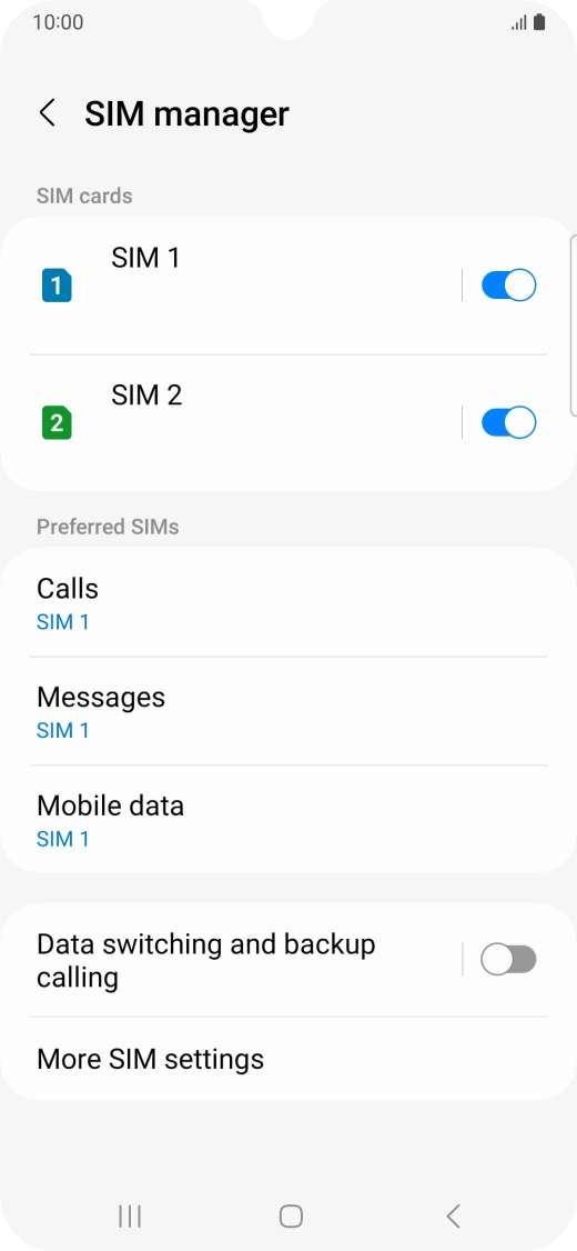 Press the required SIM. Press the required SIM.