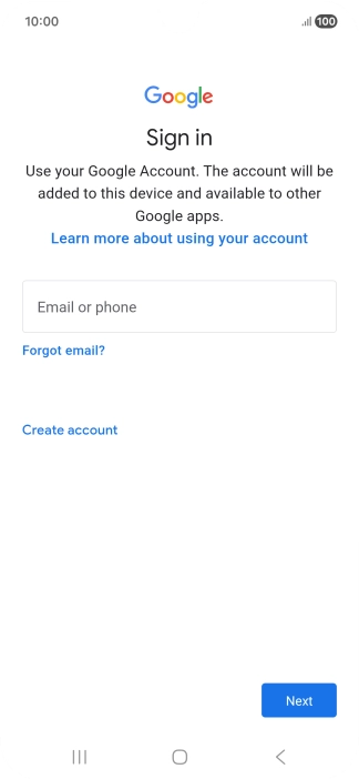 If you don't have a Google account, press Create account and follow the instructions on the screen to create an account. If you don't have a Google account, press Create account and follow the instructions on the screen to create an account.
