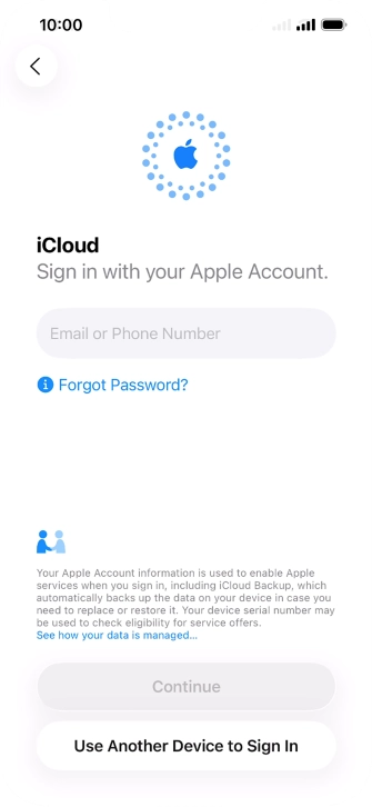 Press Email or Phone Number and key in the username for your Apple Account. Press Email or Phone Number and key in the username for your Apple Account.