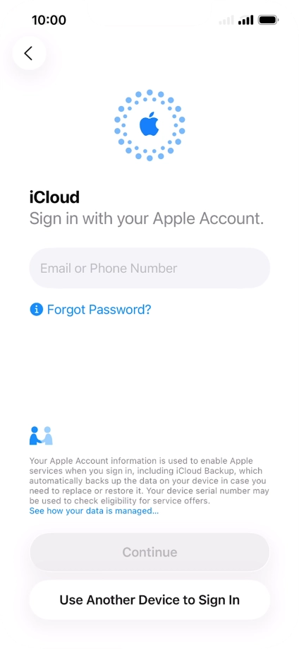 Press Email or Phone Number and key in the username for your Apple Account. Press Email or Phone Number and key in the username for your Apple Account.