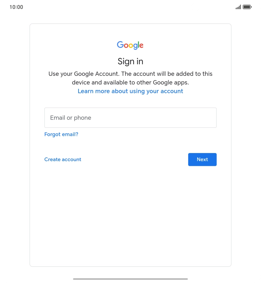 If you don't have a Google account, press Create account and follow the instructions on the screen to create an account. If you don't have a Google account, press Create account and follow the instructions on the screen to create an account.