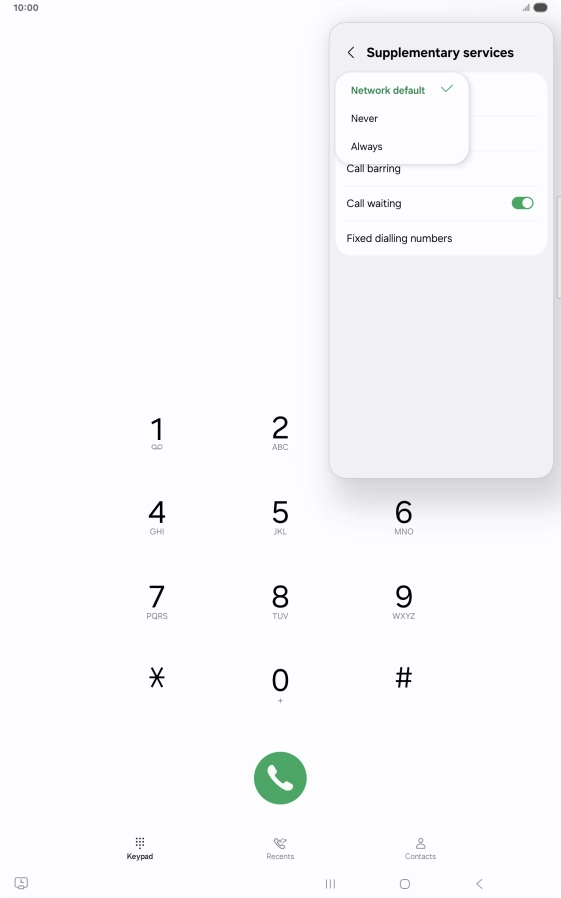 Press Always to turn on caller identification. Press Always to turn on caller identification.