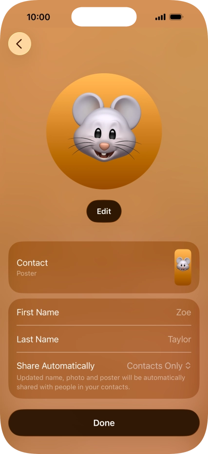 Press the name fields and follow the instructions on the screen to edit your name on the Contact Poster. Press the name fields and follow the instructions on the screen to edit your name on the Contact Poster.
