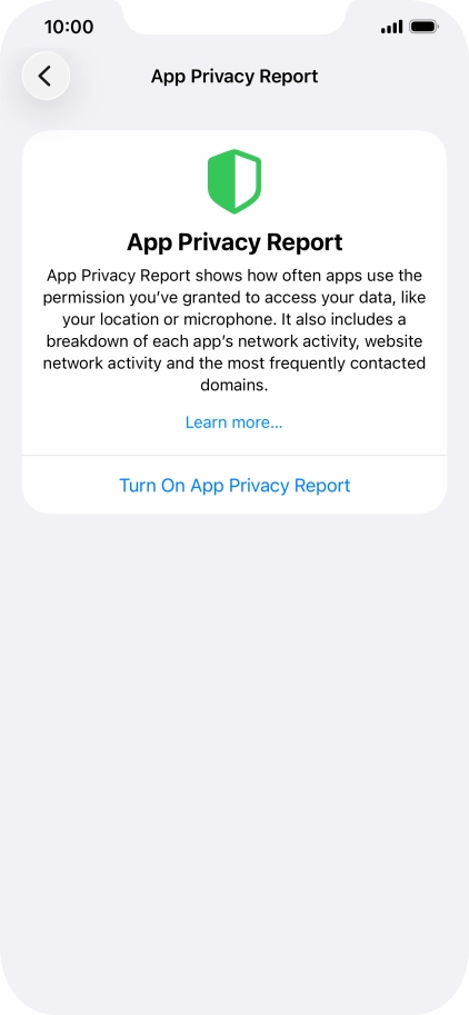 Press Turn On App Privacy Report to turn on the function. Press Turn On App Privacy Report to turn on the function.