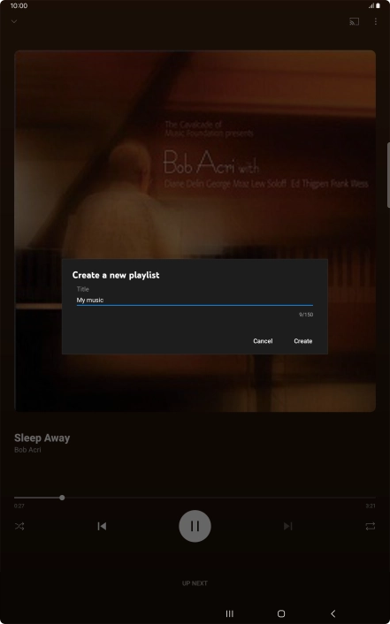 Key in a name for the playlist and press Create. Key in a name for the playlist and press Create.