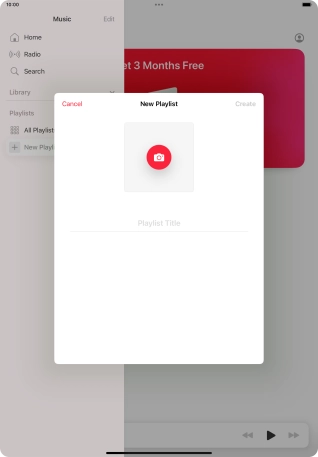 Press the text input field and key in a name for the playlist. Press the text input field and key in a name for the playlist.