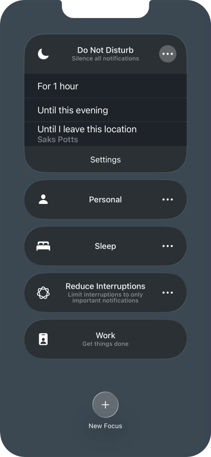 Press the required setting to activate the selected focus mode for a specified period of time or until you leave your current location. Press the required setting to activate the selected focus mode for a specified period of time or until you leave your current location.