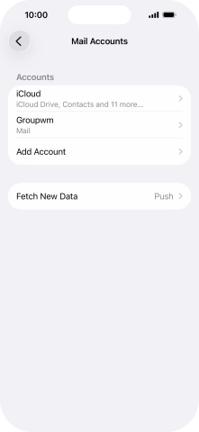Press the name of the email account you've just set up. Press the name of the email account you've just set up.